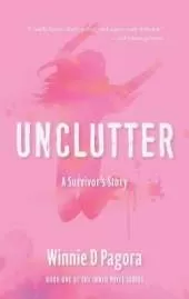 Unclutter: A Survivor's Story