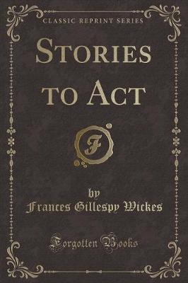 Stories to Act (Classic Reprint)