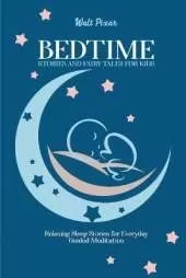 Bedtime Stories and Fairy Tales for Kids: Relaxing Sleep Stories for Everyday Guided Meditation