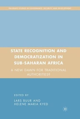 State Recognition and Democratization in Sub-Saharan Africa: A New Dawn for Traditional Authorities?
