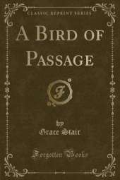 A Bird of Passage (Classic Reprint)