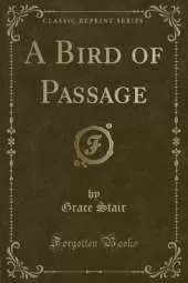 A Bird of Passage (Classic Reprint)