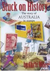 Stuck on History: The Story of Australia in Stamps