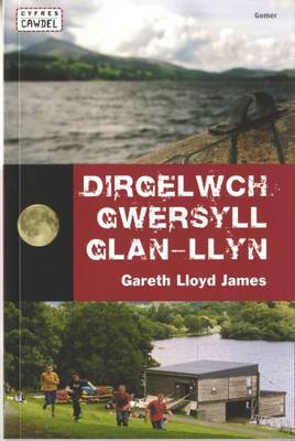 Dirgelwch Gwersyll Glanllyn