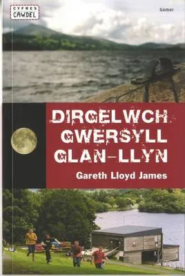 Dirgelwch Gwersyll Glanllyn