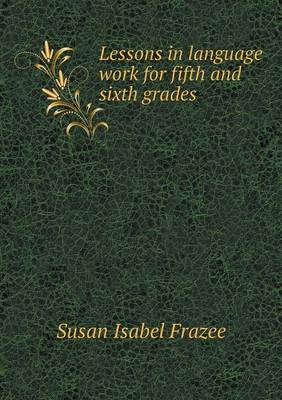 Lessons in Language Work for Fifth and Sixth Grades