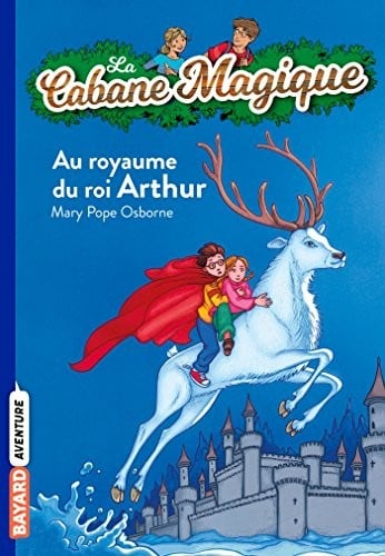 La Cabane Magique: Au royame du roi Arthur