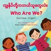 Who Are We? (Burmese-English)