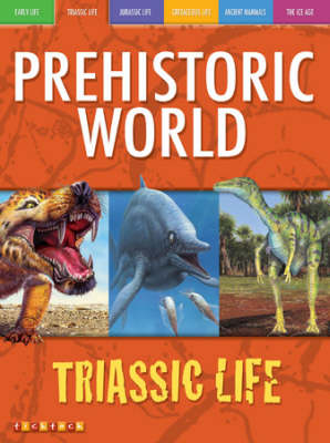 Awesome Ancient Animals: Reptiles Rule: Triassic Life