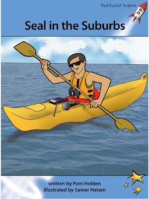 Red Rocket Readers: Advanced Fluency 4 Fiction Set A: Seal in the Suburbs (Reading Level 30/F&P Level R)