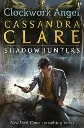 The Infernal Devices 1: Clockwork Angel: From the international bestselling author who defined romantasy: the epic Shadowhunter series about forbidden love, power and demon hunting