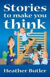 Stories To Make You Think