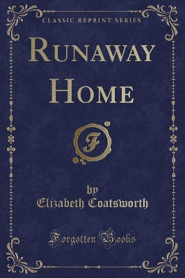 Runaway Home (Classic Reprint)