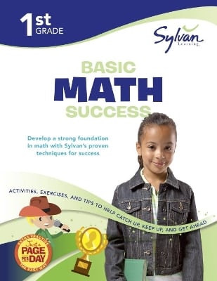 1st Grade Basic Math Success Workbook: Numbers and Operations, Geometry, Time and Money, Measurement and More;  Activities, Exercises and Tips to Help Catch Up, Keep Up, and Get Ahead.