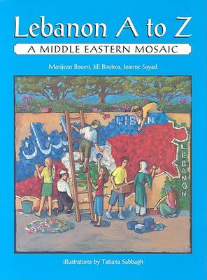 Lebanon A to Z: A Middle Eastern Mosaic