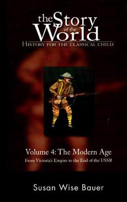Story of the World, Vol. 4: History for the Classical Child: The Modern Age