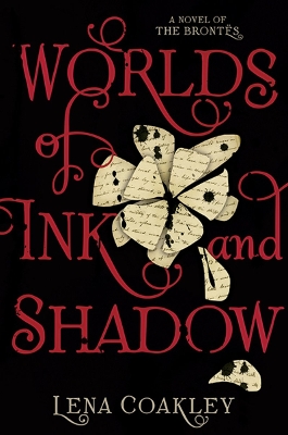 Worlds of Ink and Shadow: A Novel of the Brontës