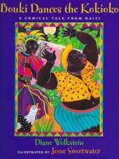 Bouki Dances the Kokioko: A Comical Tale from Haiti