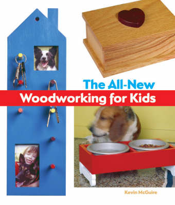 The All-New Woodworking for Kids