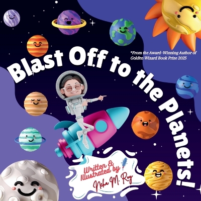 Blast Off To The Planets: An Interactive Space Adventure for Young Astronomers