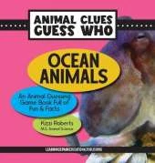 Ocean Animals: An Animal Guessing Game Book Full of Fun and Facts