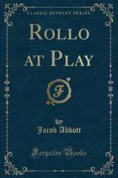 Rollo at Play (Classic Reprint)