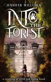 Into the Forest: A Retelling of Little Red Riding Hood