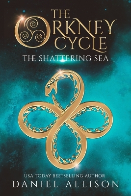 The Orkney Cycle: The Shattering Sea