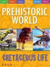 Awesome Ancient Animals: T. rex Is King: Cretaceous Life