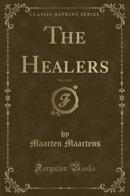 The Healers, Vol. 2 of 2 (Classic Reprint)