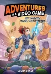 Adventures in a Video Game: My Friend from the Future