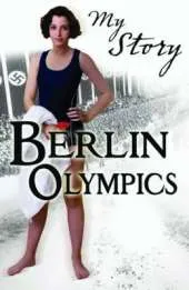 My Story: Berlin Olympics