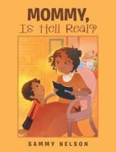 Mommy, Is Hell Real?
