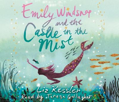 Emily Windsnap and the Castle in the Mist: Book 3