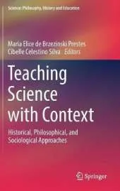 Teaching Science with Context: Historical, Philosophical, and Sociological Approaches
