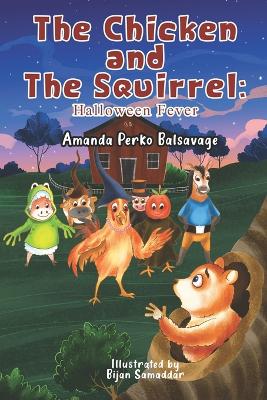 The Chicken and The Squirrel: Halloween Fever