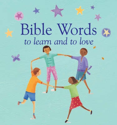 Bible Words to learn and to love