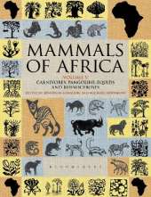 Mammals of Africa: Volume V: Carnivores, Pangolins, Equids and Rhinoceroses