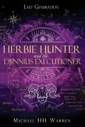 Herbie Hunter and the Djinnius Executioner