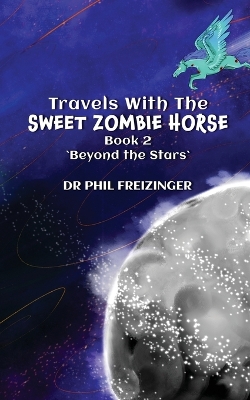 Travels with the Sweet Zombie Horse: 'Beyond The Stars'