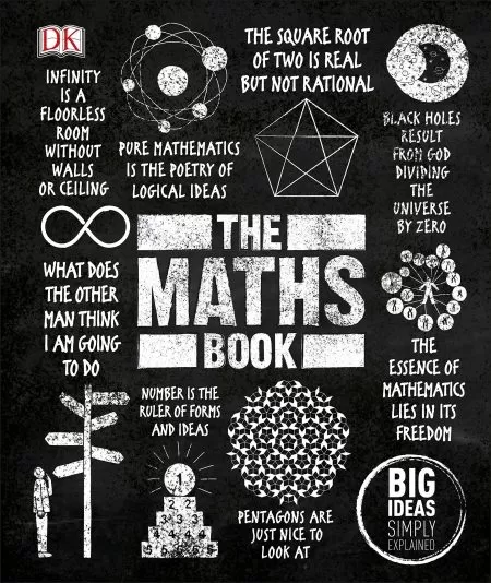 The Maths Book: Big Ideas Simply Explained