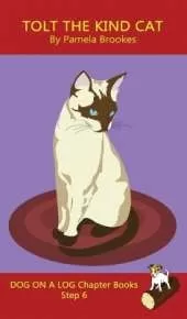 Tolt The Kind Cat Chapter Book: Sound-Out Phonics Books Help Developing Readers, including Students with Dyslexia, Learn to Read (Step 6 in a Systematic Series of Decodable Books)