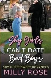 Shy Girls Can't Date Bad Boys: Young Adult Billionaire Sweet Romance