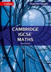 Cambridge IGCSE (TM) Maths Teacher Guide