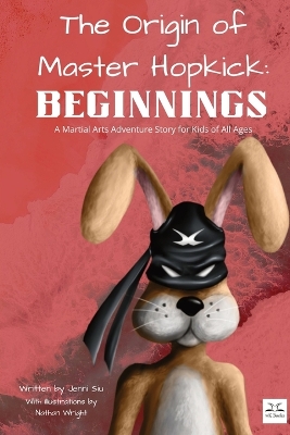 The Origin of Master Hopkick: Beginnings