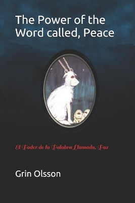 The Power of the Word called, Peace: El Poder de la Palabra Llamada, Paz