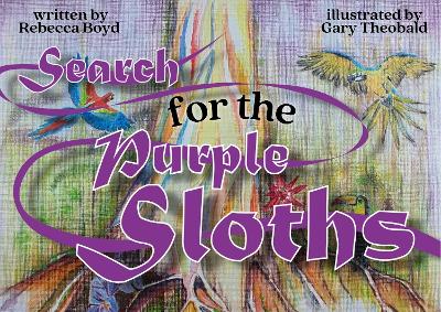 The Search For The Purple Sloths