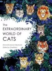 The Extraordinary World of Cats