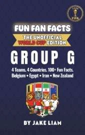 World Cup 2026 Group G Soccer Book for Kids: The Complete Group G Collection: Belgium, Egypt, New Zealand and Iran World Cup 2026