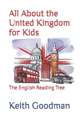 All About the United Kingdom for Kids: The English Reading Tree